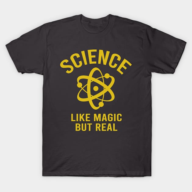 Science Women : Science Like Magic But Real : Nerdy  Women: Atom gift, Funny gift, Teacher Gifts, Atom T-Shirt by Mosklis